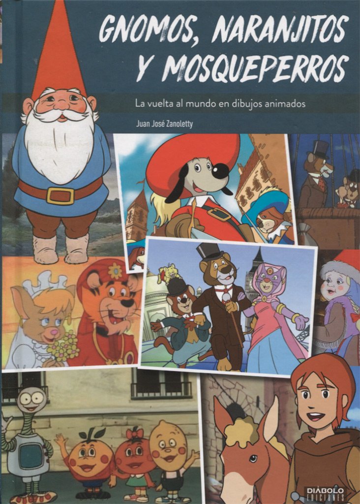 Libro: GNOMOS, NARANJITOS Y MOSQUEPERROS (SIN COLECCION)