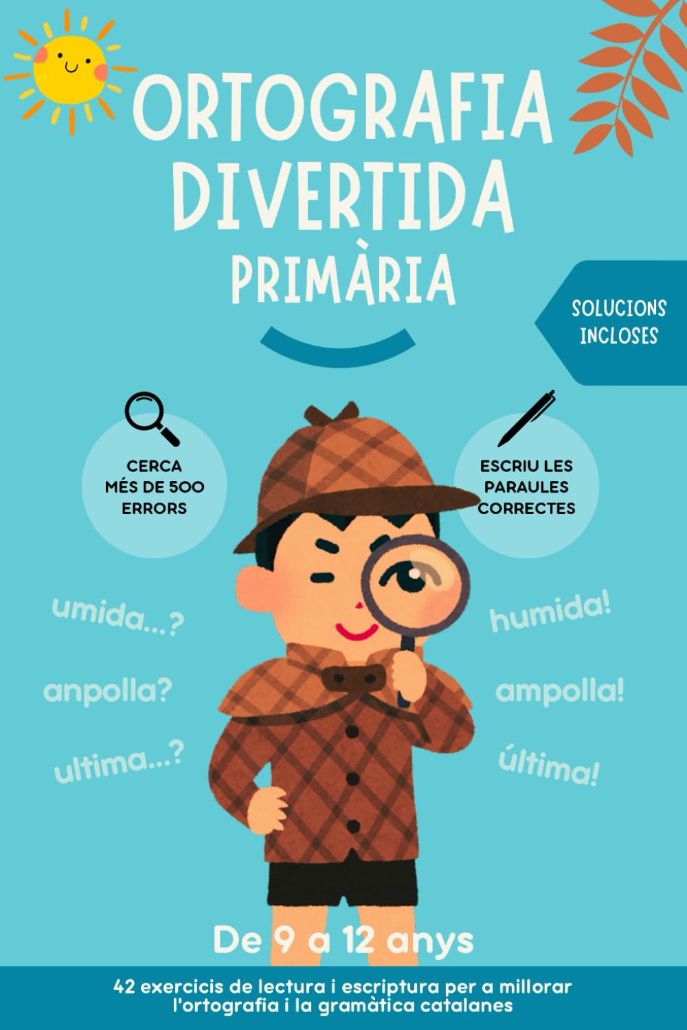 Libro: Ortografia divertida per a primària: Exercicis de lectura i escriptura per a millorar l'ortografia i la gramàtica catalanes.