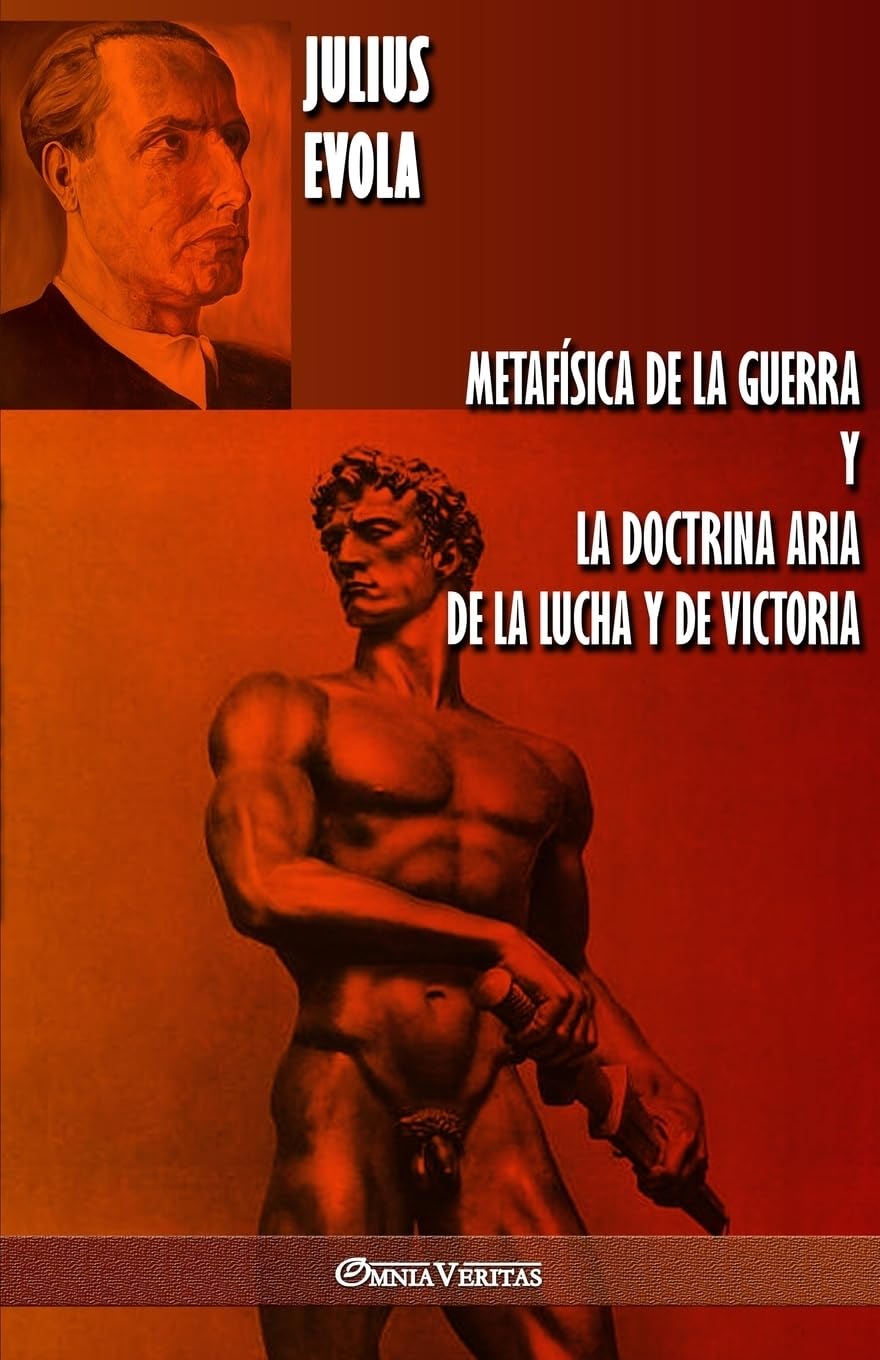 Libro: Metafísica de la guerra y La Doctrina Aria de la Lucha y de Victoria
