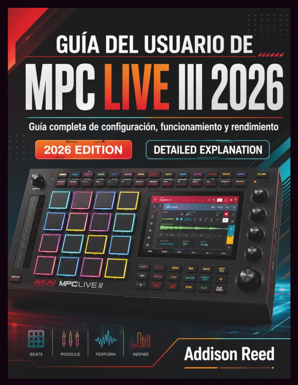 Libro: GUÍA DEL USUARIO DE MPC LIVE III 2026: Guía completa de configuración, funcionamiento y rendimiento