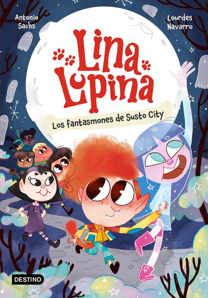 Libro: Lina Lupina 4. Los fantasmones de Susto City