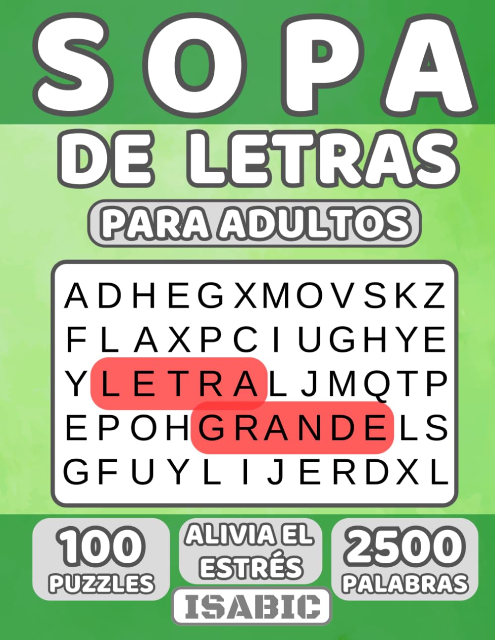 Libro: Sopa de Letras en Español Letra Grande: Pasatiempo para Jóvenes y Adultos | 2500 Palabras y 100 Puzzles | Spanish Word Search Puzzles for Adults (Spanish Edition)