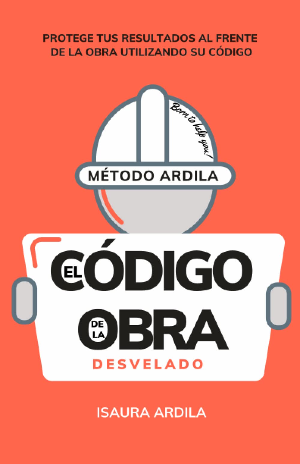 Libro: El código de la obra: Desvelado (Spanish Edition)