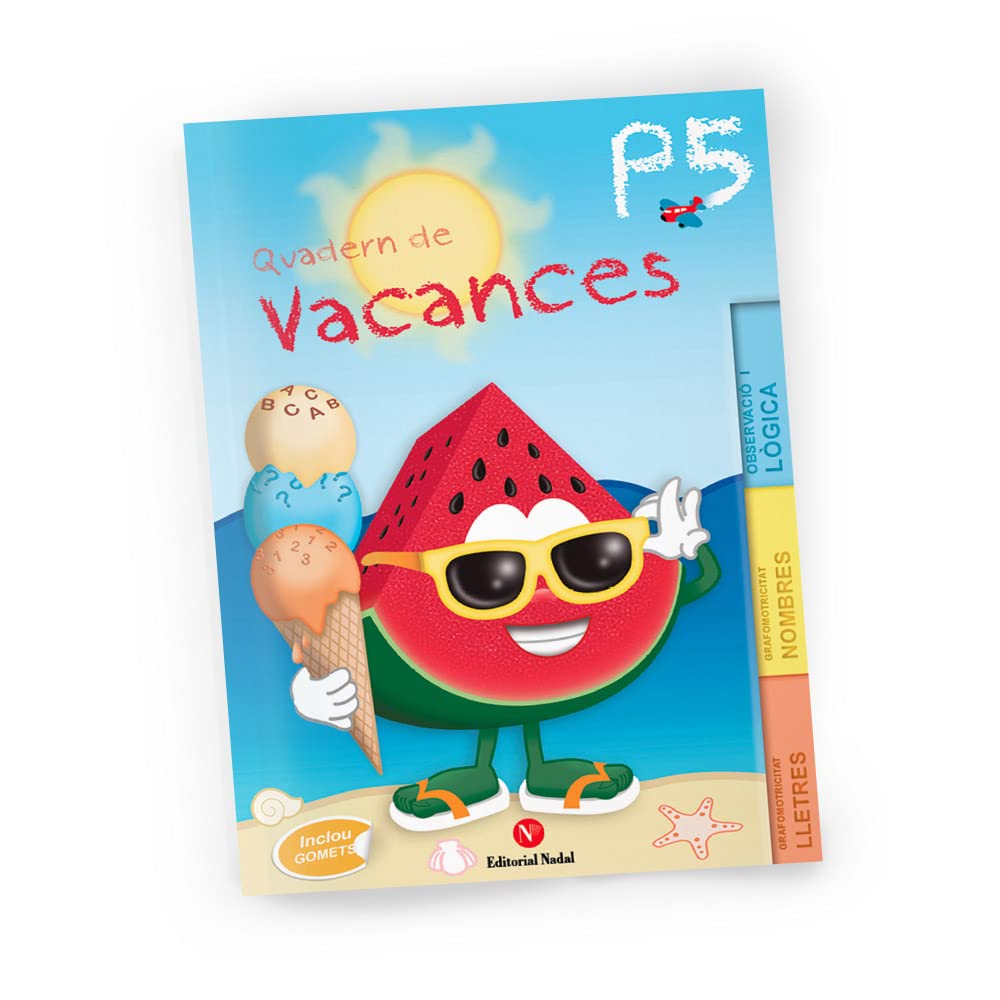 Vacances Infantil I-5 | Quadern educatiu d’estiu amb activitats de grafomotricitat, observació i lògica | Amb adhesius | 5 a 6 anys