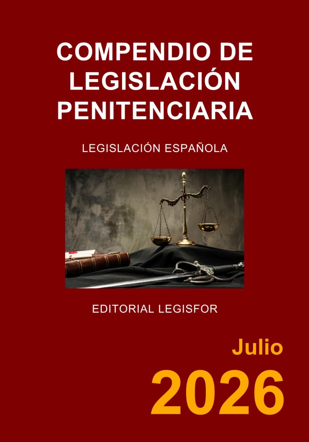 Libro: Compendio de Legislación Penitenciaria: Ley Orgánica General Penitenciaria, Reglamento Penitenciario y otras disposiciones de desarrollo y complementarias (Spanish Edition)