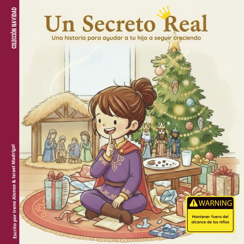 Libro: Un Secreto Real: Una historia para ayudar a tu hijo a seguir creciendo: 1 (Colección Navidad)