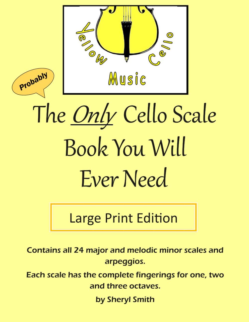 Libro: The Only Cello Scale Book You Will Ever Need - Large Print Edition: Large Print Edition