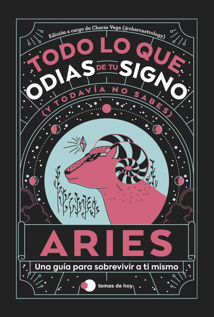 Libro: Aries: Todo lo que odias de tu signo y todavía no sabes