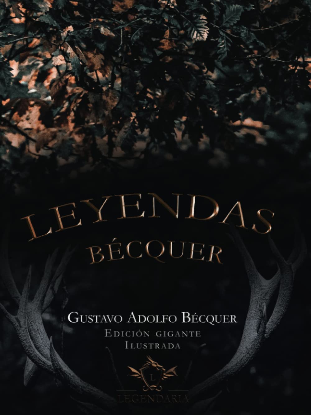 Libro: Leyendas Bécquer: (Edición gigante ilustrada): 5 (LEGENDARIA)