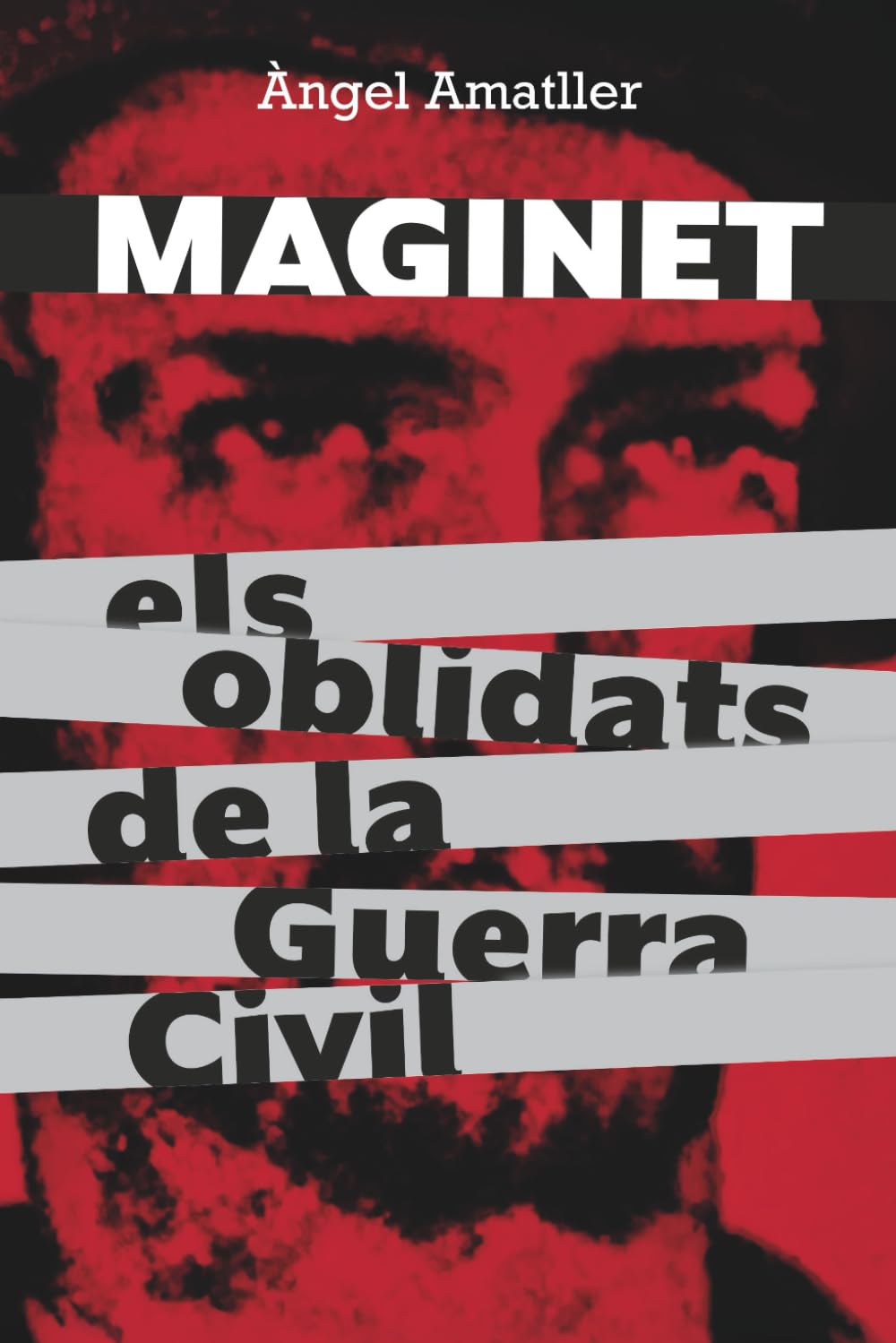 Libro: Maginet: Els oblidats de la Guerra Civil