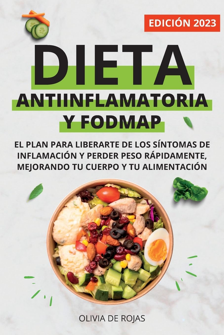 Libro: Dieta Antiinflamatoria y Dieta Fodmap: Como mejorar tu cuerpo con una vida sana, liberarte de los síntomas de inflamación y perder peso rápidamente (Spanish Edition)