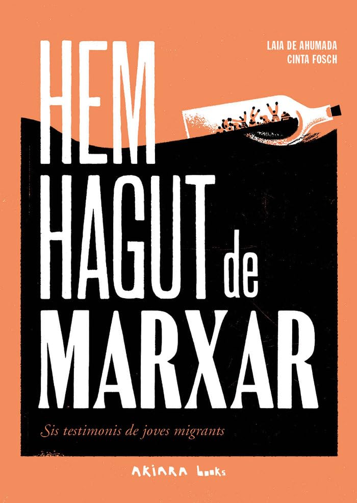 Libro: Hem hagut de marxar: Sis testimonis de joves migrants