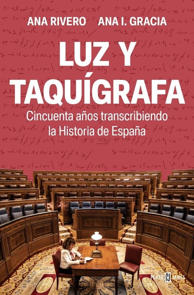 Libro: Luz y taquígrafa: Cincuenta años transcribiendo la Historia de España (Obras diversas)