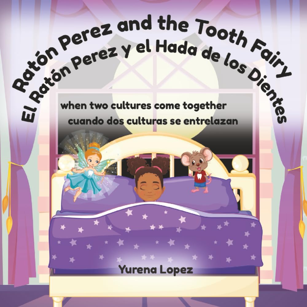 Libro: El Raton Perez and the Tooth Fairy/ El Ratón Pérez y el Hada de los Dientes: when two cultures come together/cuando dos culturas se entrelazan