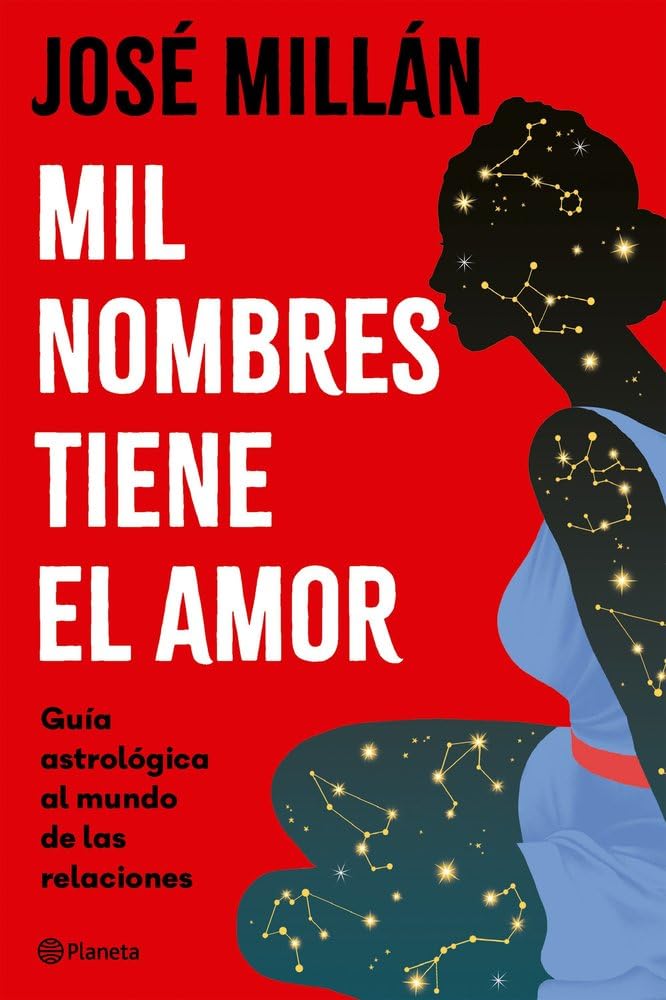 Libro: Mil nombres tiene el amor: Guía astrológica al mundo de las relaciones (No Ficción)