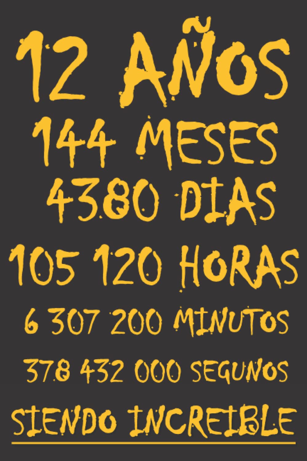 Libro: 12 AÑOS SIENDO INCREIBLE: REGALO PARA CHICO O CHICA 12 AÑOS DE CUMPLEAÑOS ORIGINAL Y DIVERTIDO , CUADERNO DE APUNTES O AGENDA, DIARIO, LEBRETA DE NOTAS..