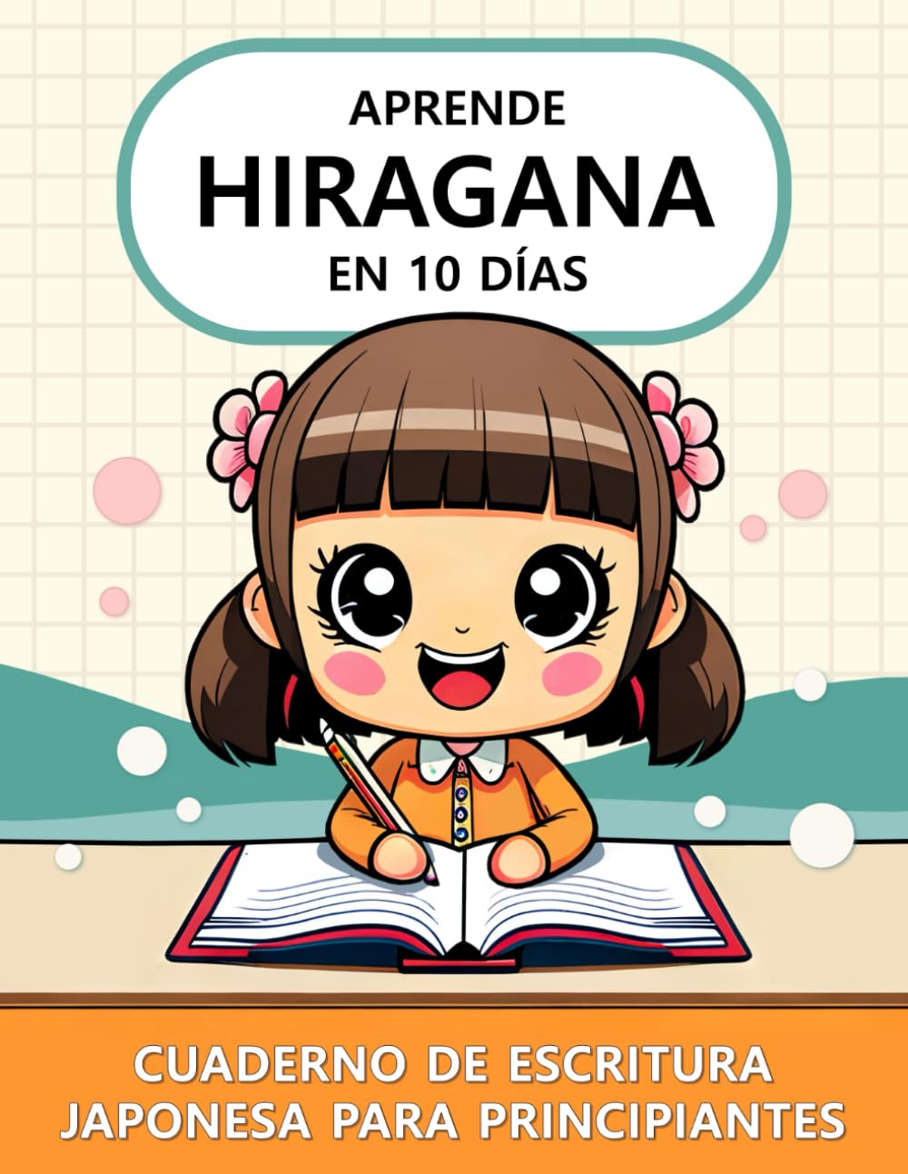 Libro: Aprende Hiragana en 10 Días: Cuaderno de Escritura Japonesa para Principiantes (Spanish Edition)