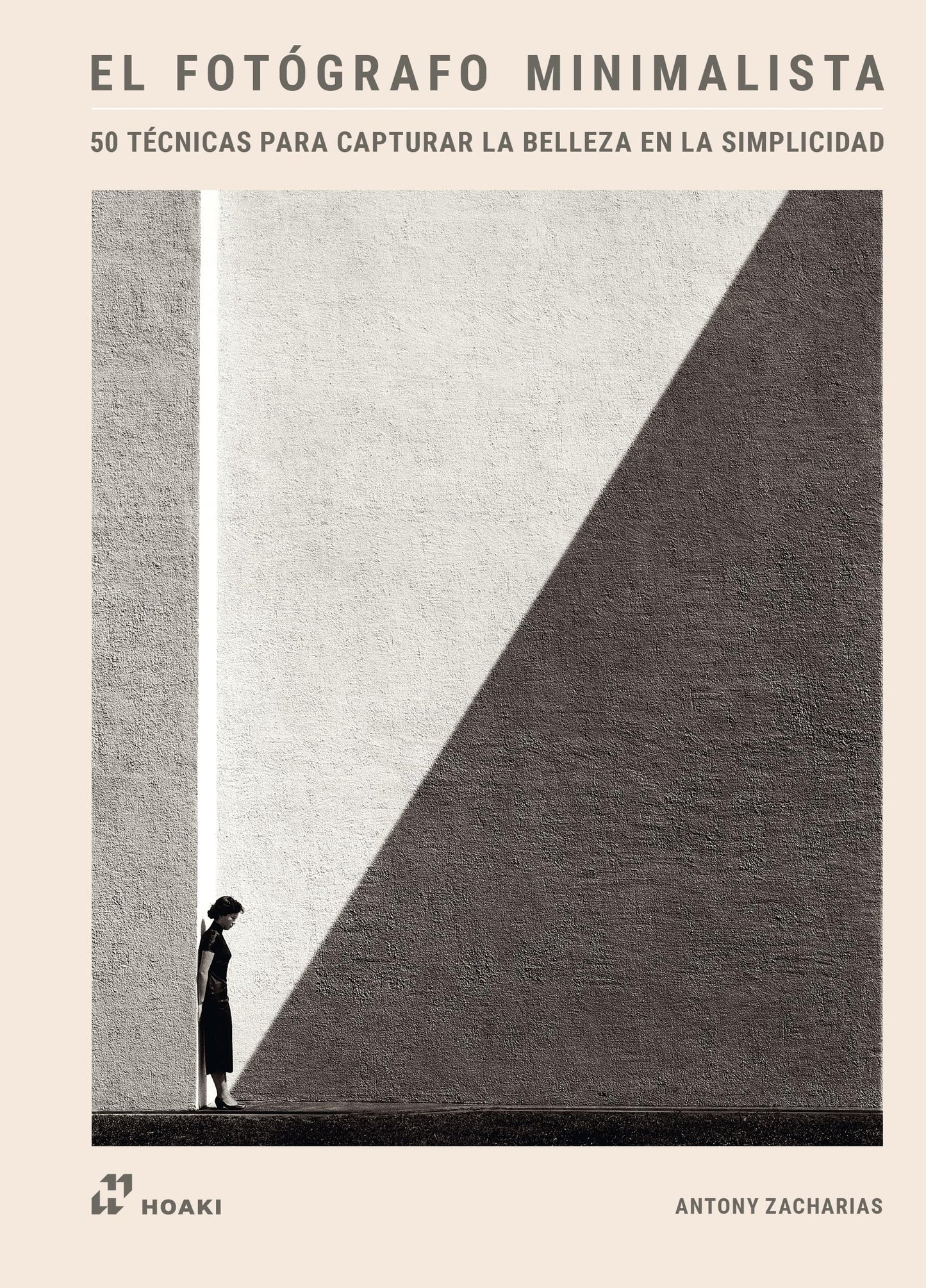 Libro: El fotógrafo minimalista: 50 técnicas para capturar la belleza en la simplicidad (ARTE)