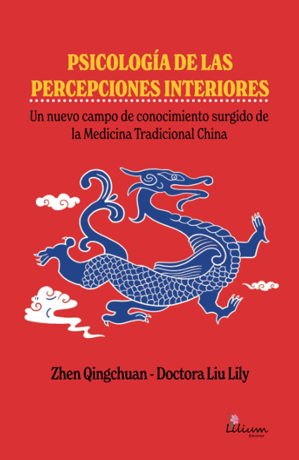Libro: Psicología de las percepciones interiores: Un nuevo campo de conocimiento surgido de la Medicina Tradicional China