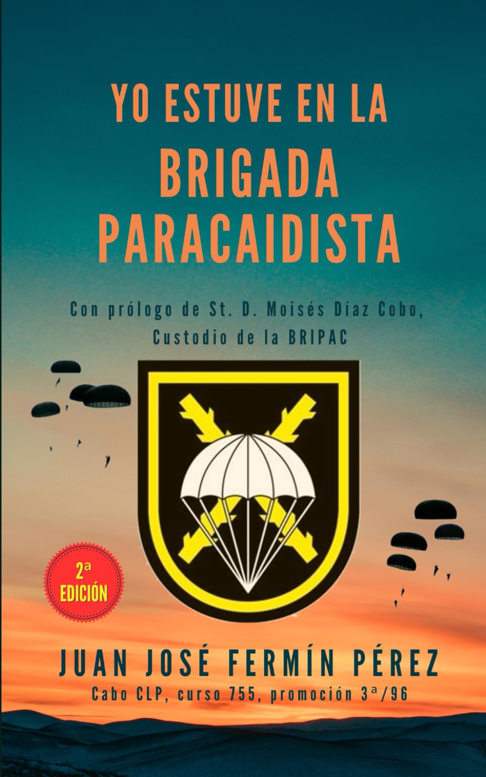 Libro: Yo estuve en la Brigada Paracaidista: Edición blanco y negro (Spanish Edition)