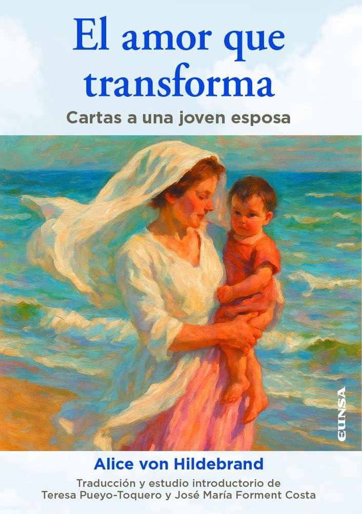 El amor que transforma: Cartas a una joven esposa (Fuera de Colección)