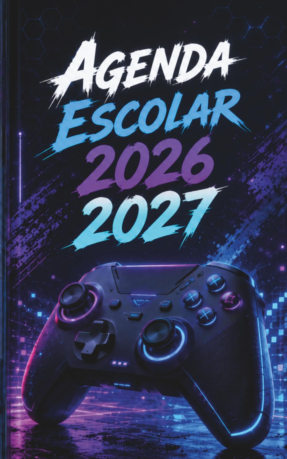Libro: Agenda Escolar 2026 2027: Planificador diario dia por pagina de sep 26 a Jun 27 - Material escolar colegio secundaria estudiante y universitarios para niñas y niños - Portada gamer (Spanish Edition)