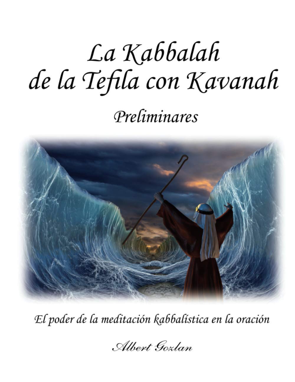 Libro: La Kabbalah de la Tefila con Kavanah (Spanish Edition)