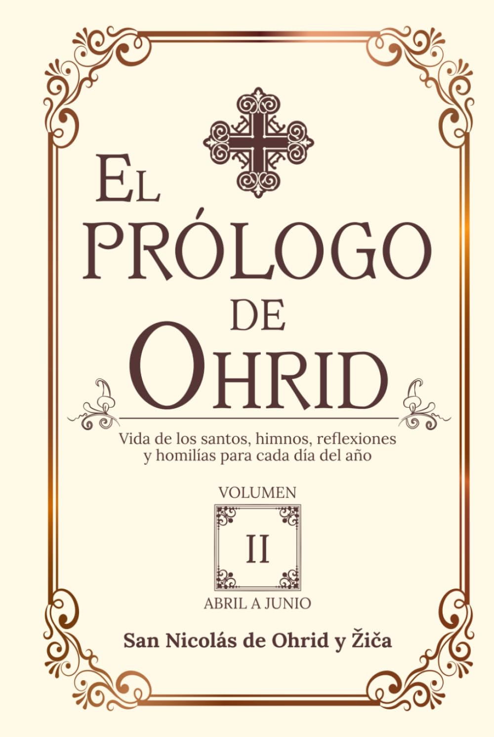 Libro: El prólogo de Ohrid: Vida de los santos, himnos, reflexiones y homilías para cada día del año | Volumen 2