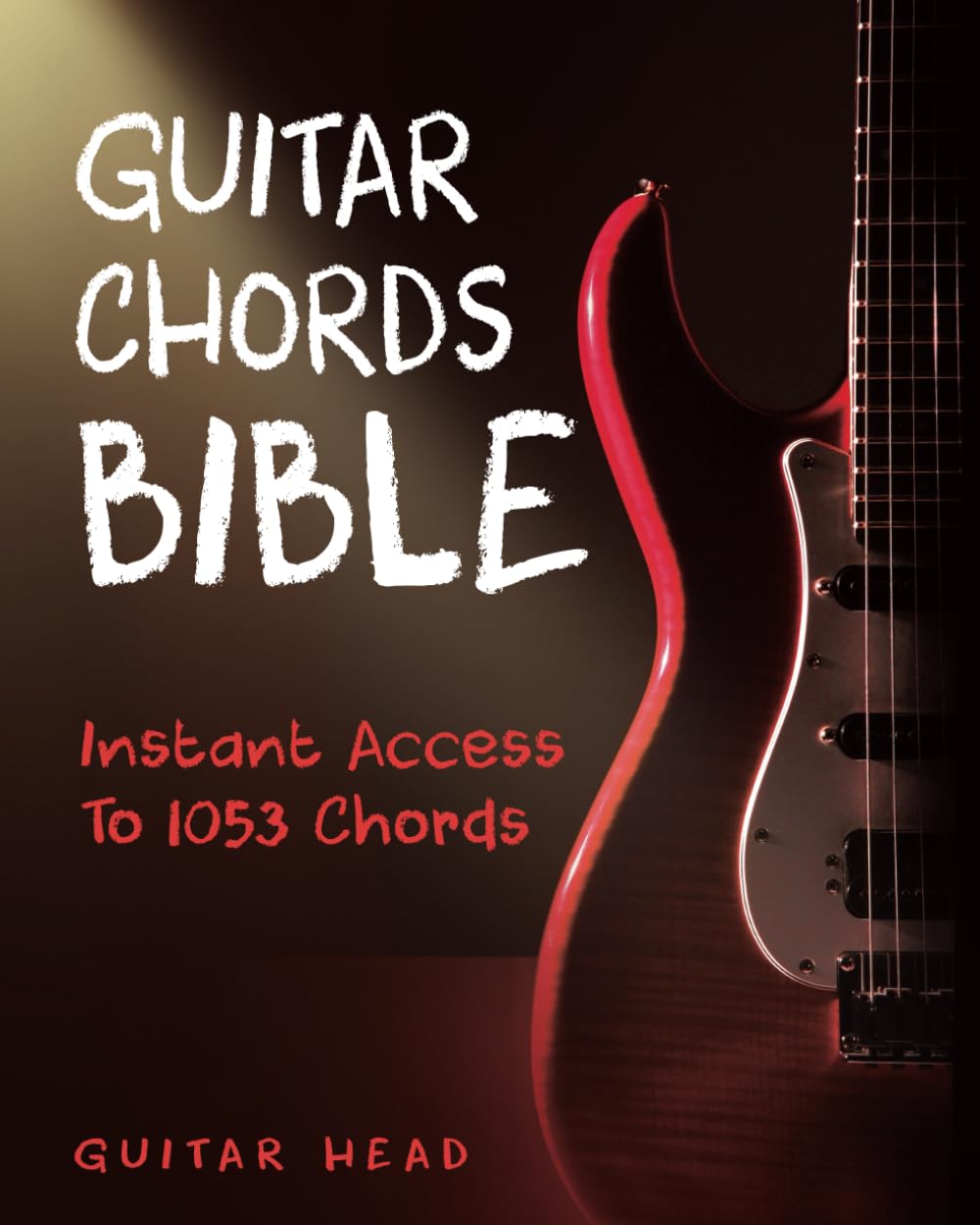 Libro: Guitar Chords Bible: Instant Access To 1053 Chords with Chord Functions And Progressions (Guitar Chord Mastery)
