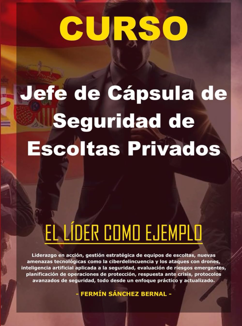 Libro: Curso de Jefe de Cápsula de Seguridad de Escoltas Privados: El líder como ejemplo