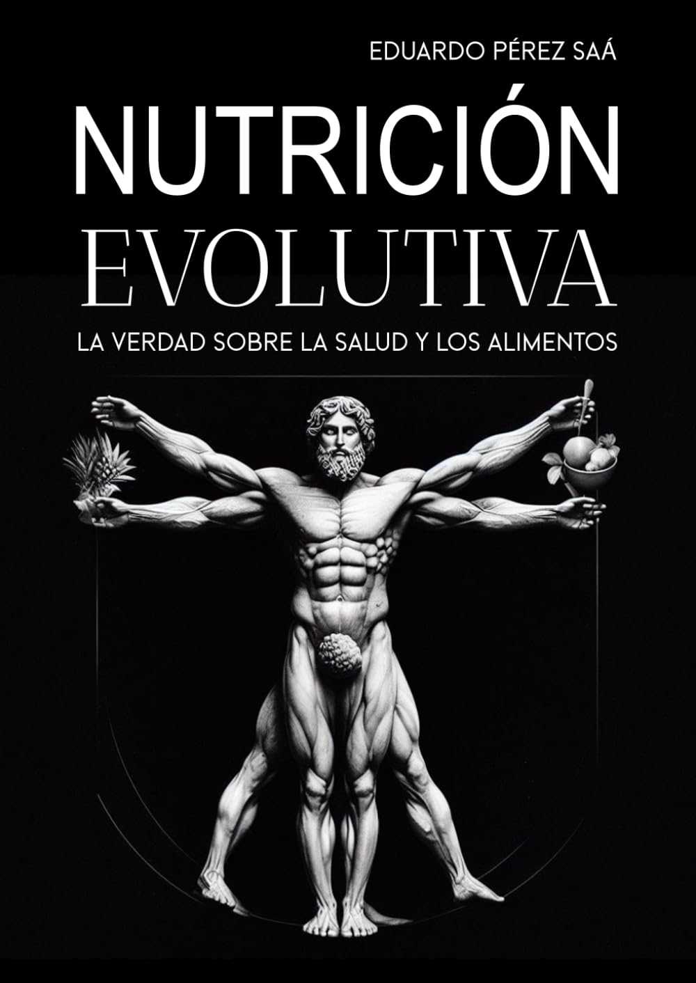 Libro: NUTRICIÓN EVOLUTIVA, LA VERDAD SOBRE LA SALUD Y LA ALIMENTACIÓN (Spanish Edition)
