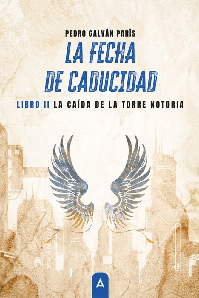 Libro: La Fecha de Caducidad II: La caída de la Torre Notoria