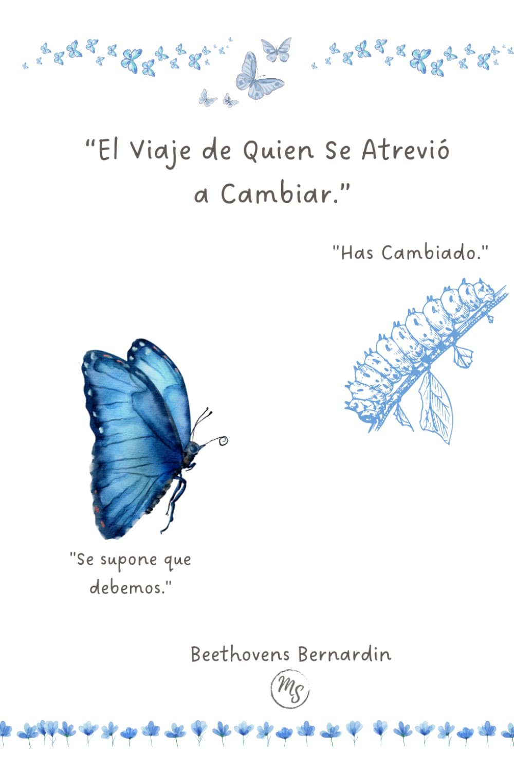 EL VIAJE DE QUIEN SE ATREVIO A CAMBIAR.: El inicio de una nueva versión de ti