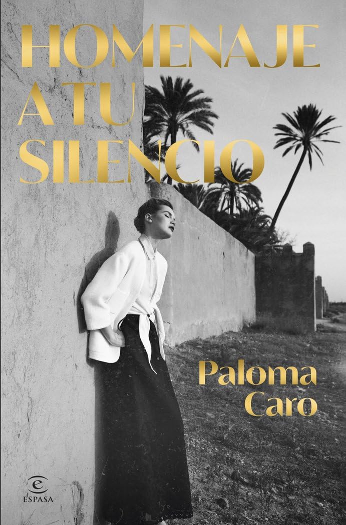 Libro: Homenaje a tu silencio (ESPASA NARRATIVA)