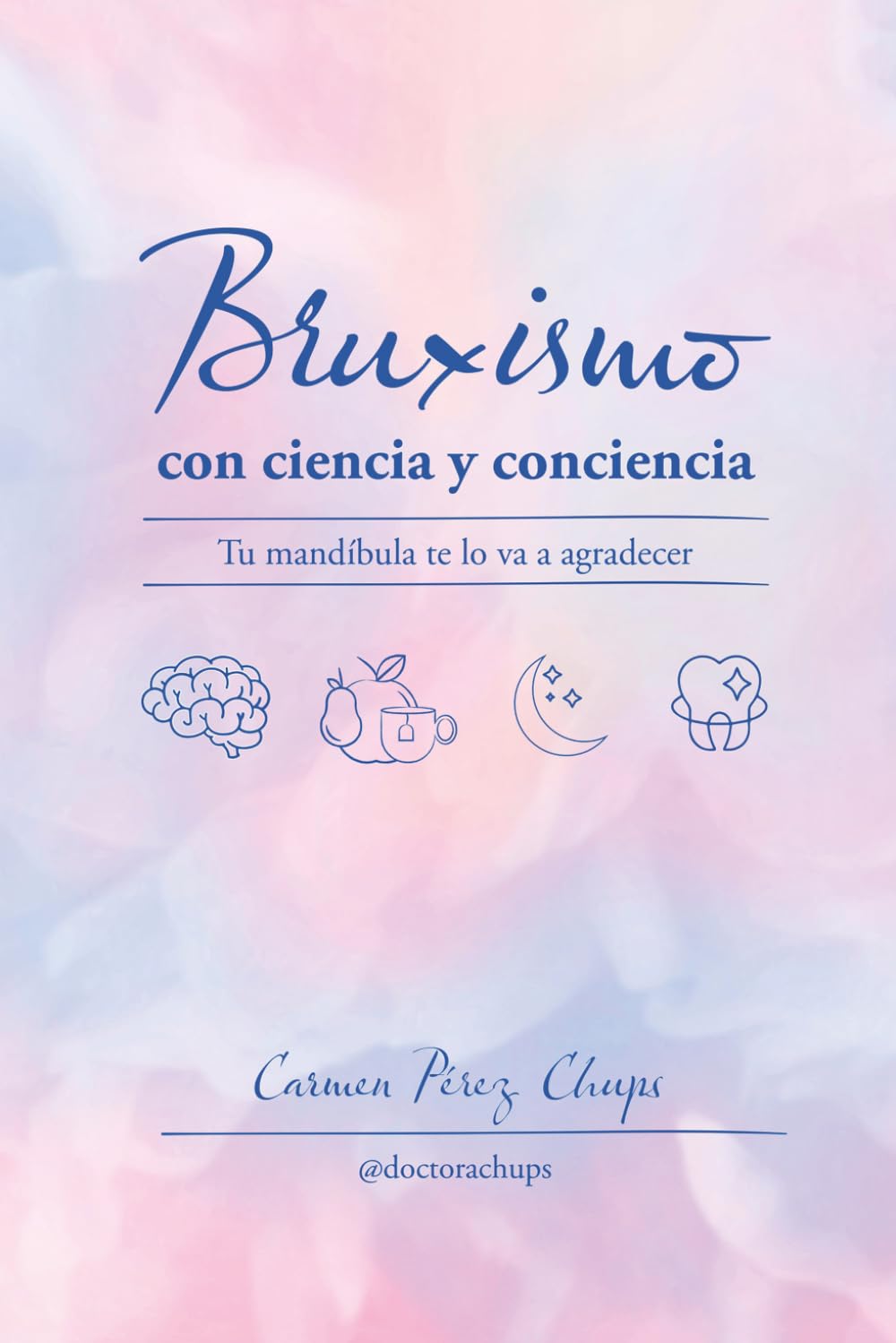 Libro: BRUXISMO CON CIENCIA Y CONCIENCIA