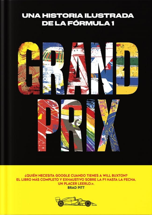 Grand Prix: Una historia ilustrada de la Fórmula 1 (Enciclopedia visual)