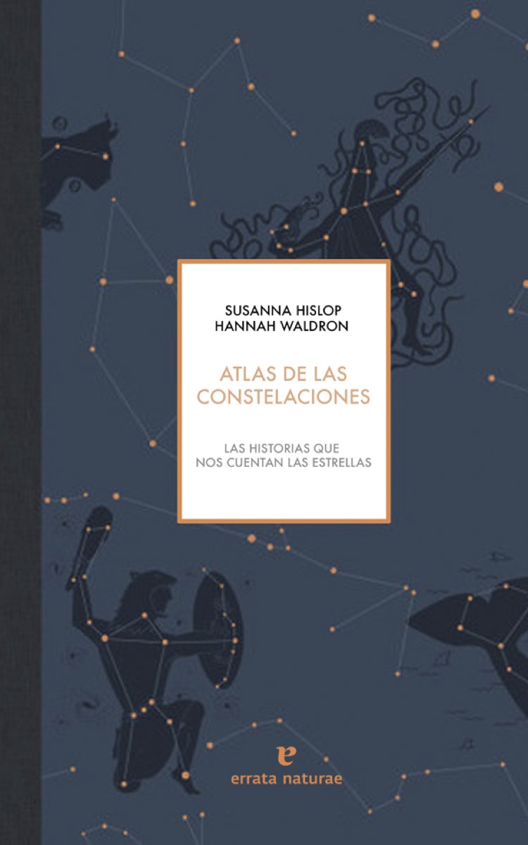 Libro: Atlas de las constelaciones: Las historias que nos cuentan las estrellas