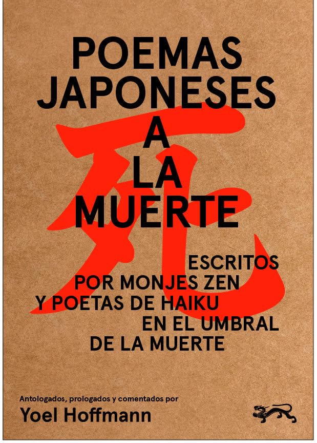 Libro: Poemas Japoneses a la Muerte: Escritos por monjes zen y poetas de haiku en el umbral de la muerte