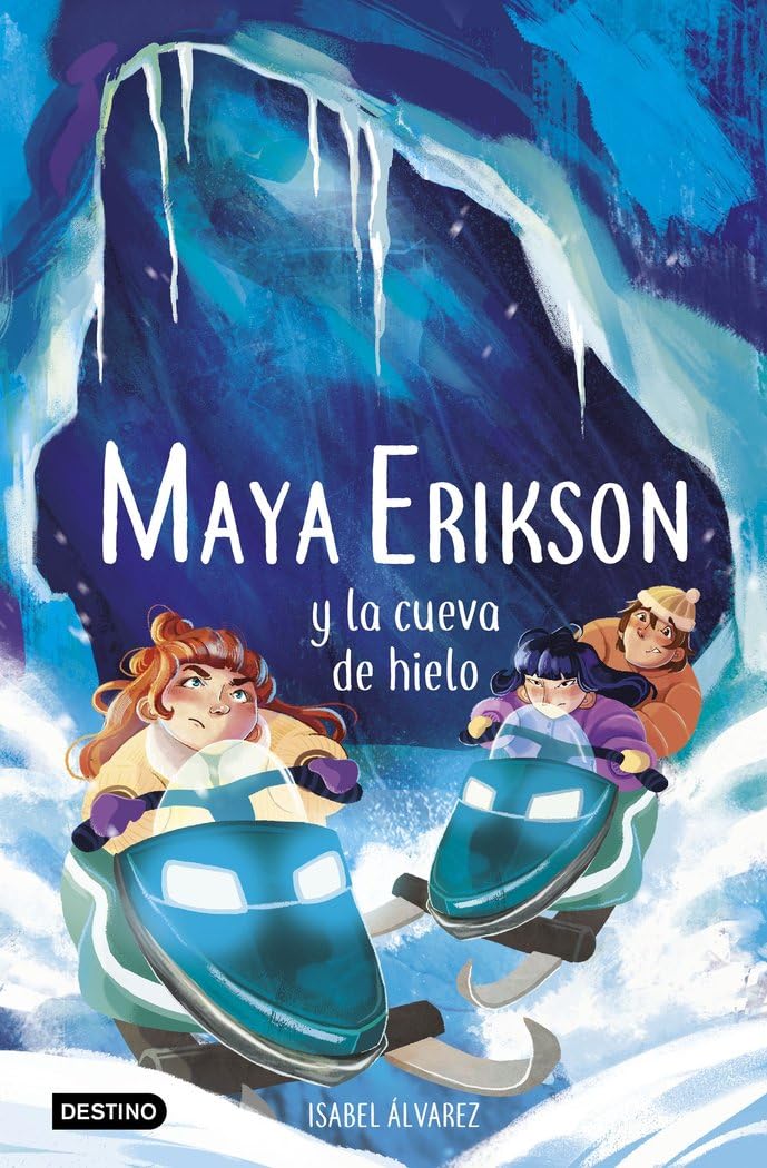 Libro: Maya Erikson 3. Maya Erikson y la cueva de hielo: Un emocionante libro de aventuras para niños y niñas valientes (Edad: 7, 8, 9, 10, 11 y 12 años)