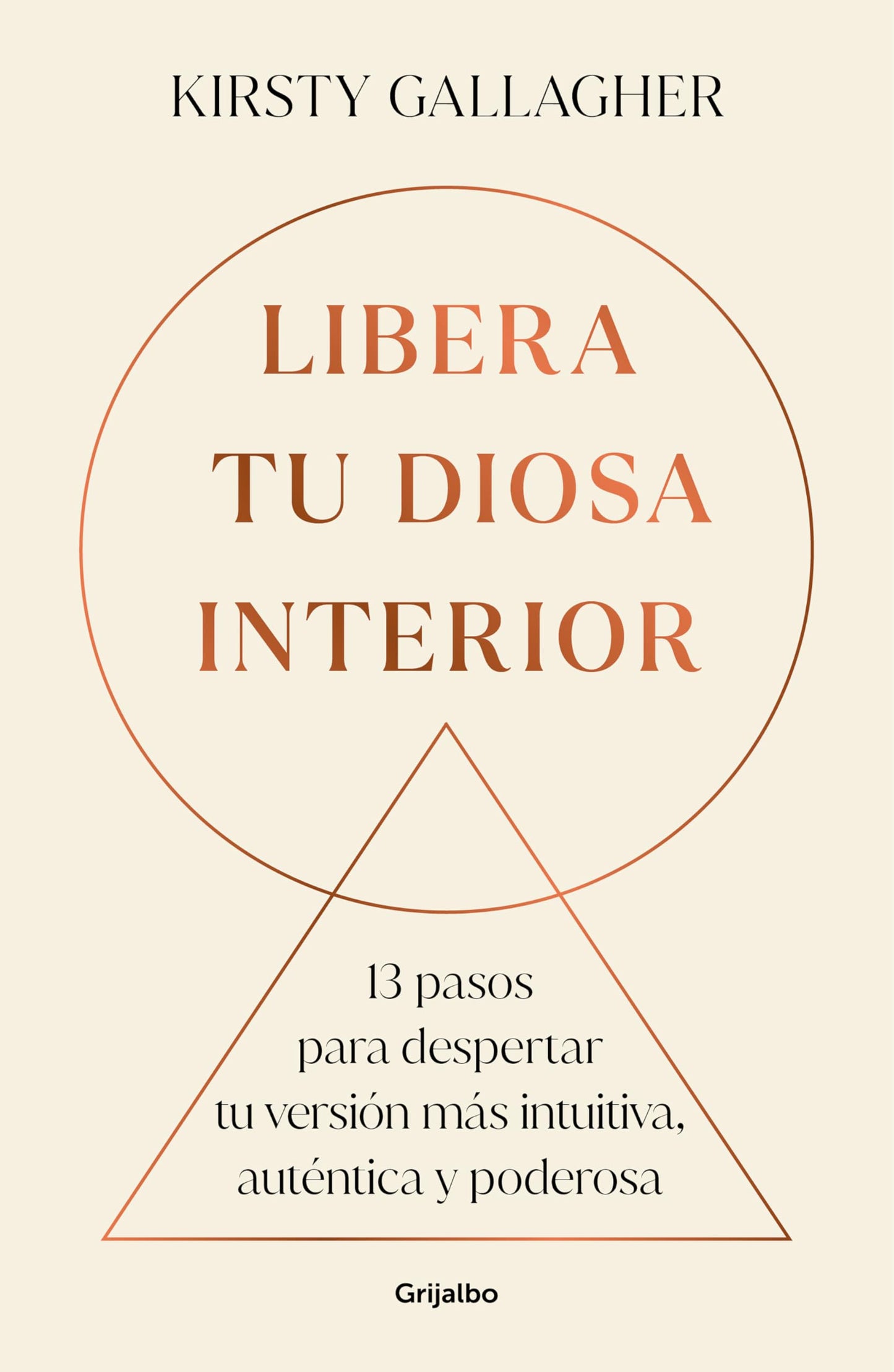Libro: Libera tu diosa interior: 13 pasos para despertar tu versión más intuitiva, auténtica y poderosa
