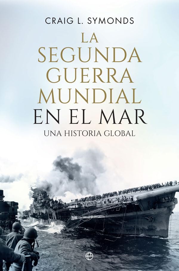 Libro: La Segunda Guerra Mundial en el mar: Una historia global