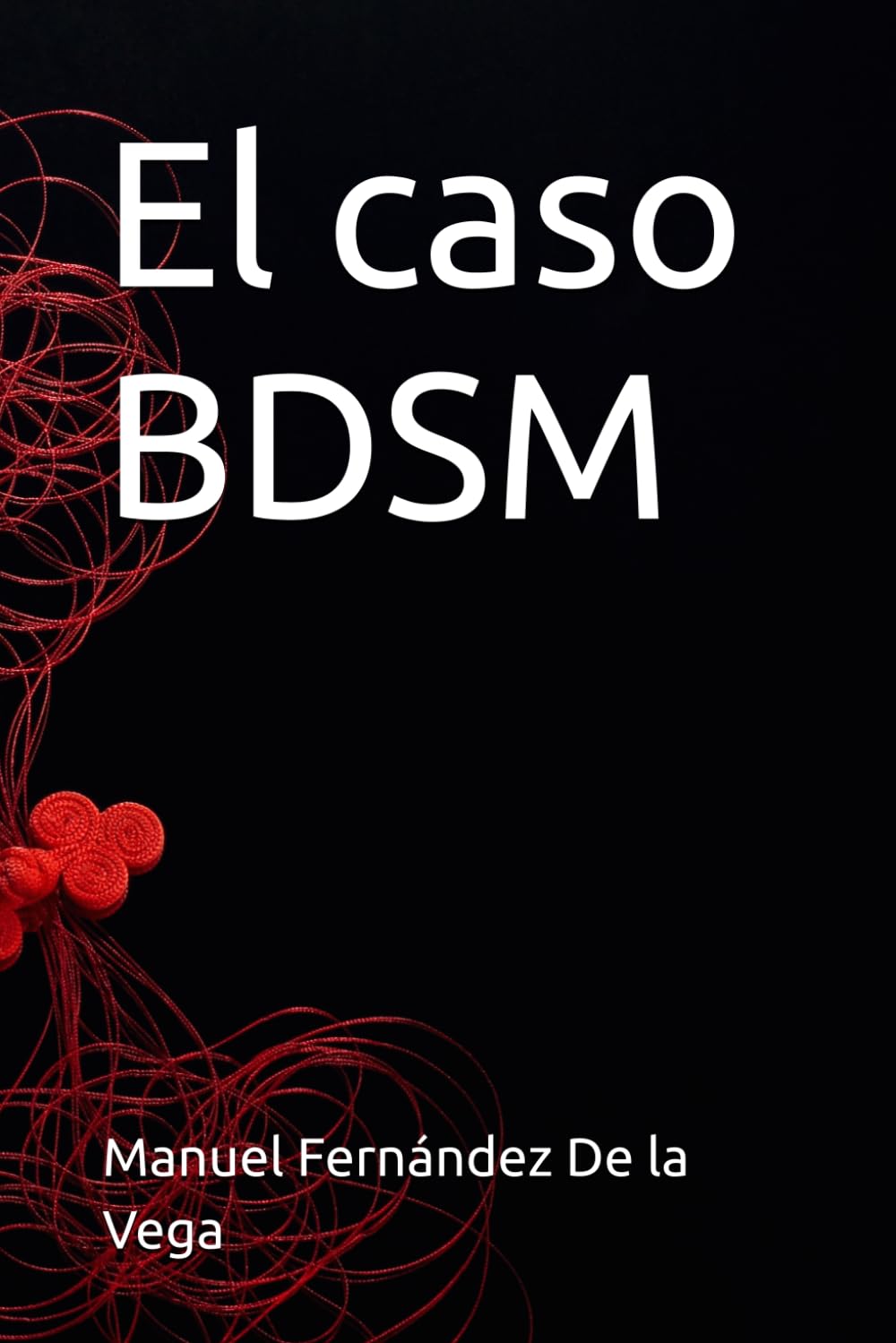 Libro: El caso BDSM (Spanish Edition)