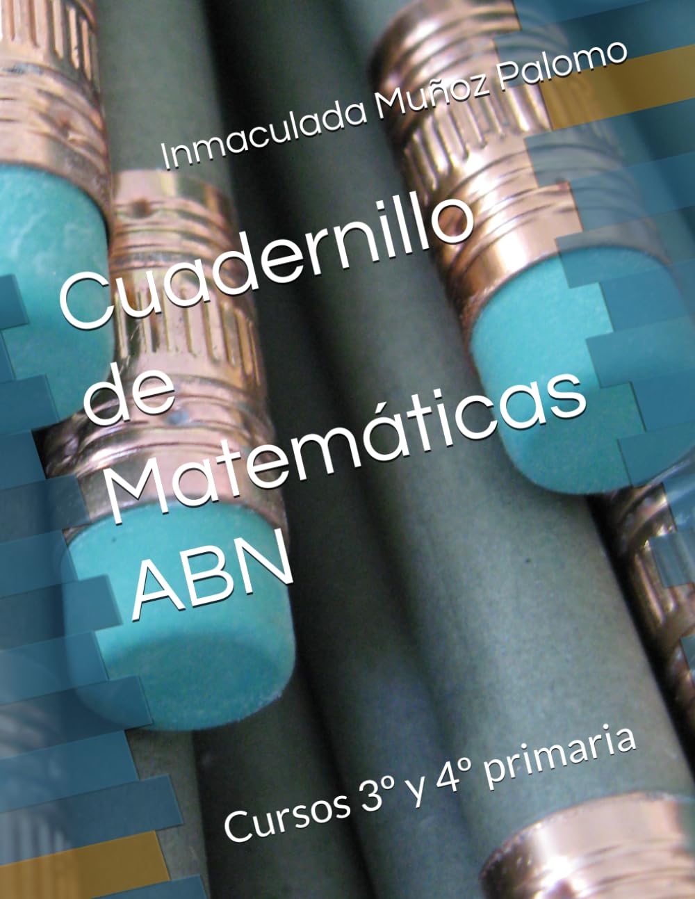 Libro: Cuadernillo de Matemáticas ABN: Cursos 3º y 4º primaria