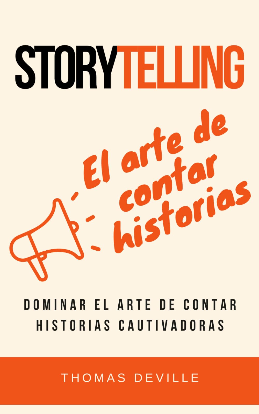 Libro: Storytelling El arte de contar historias: Dominar el arte de contar historias cautivadoras