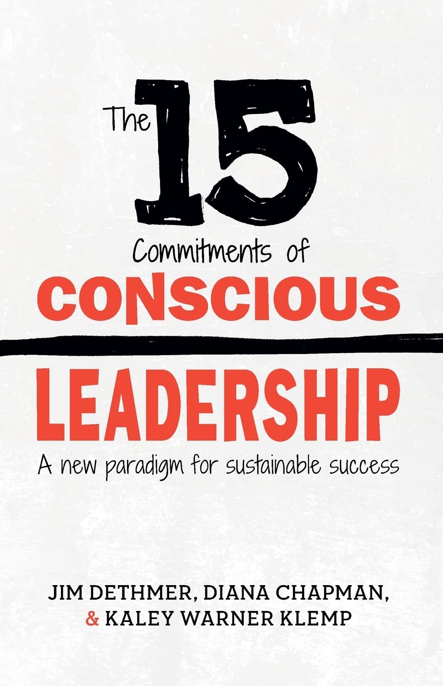 Libro: The 15 Commitments of Conscious Leadership: A New Paradigm for Sustainable Success