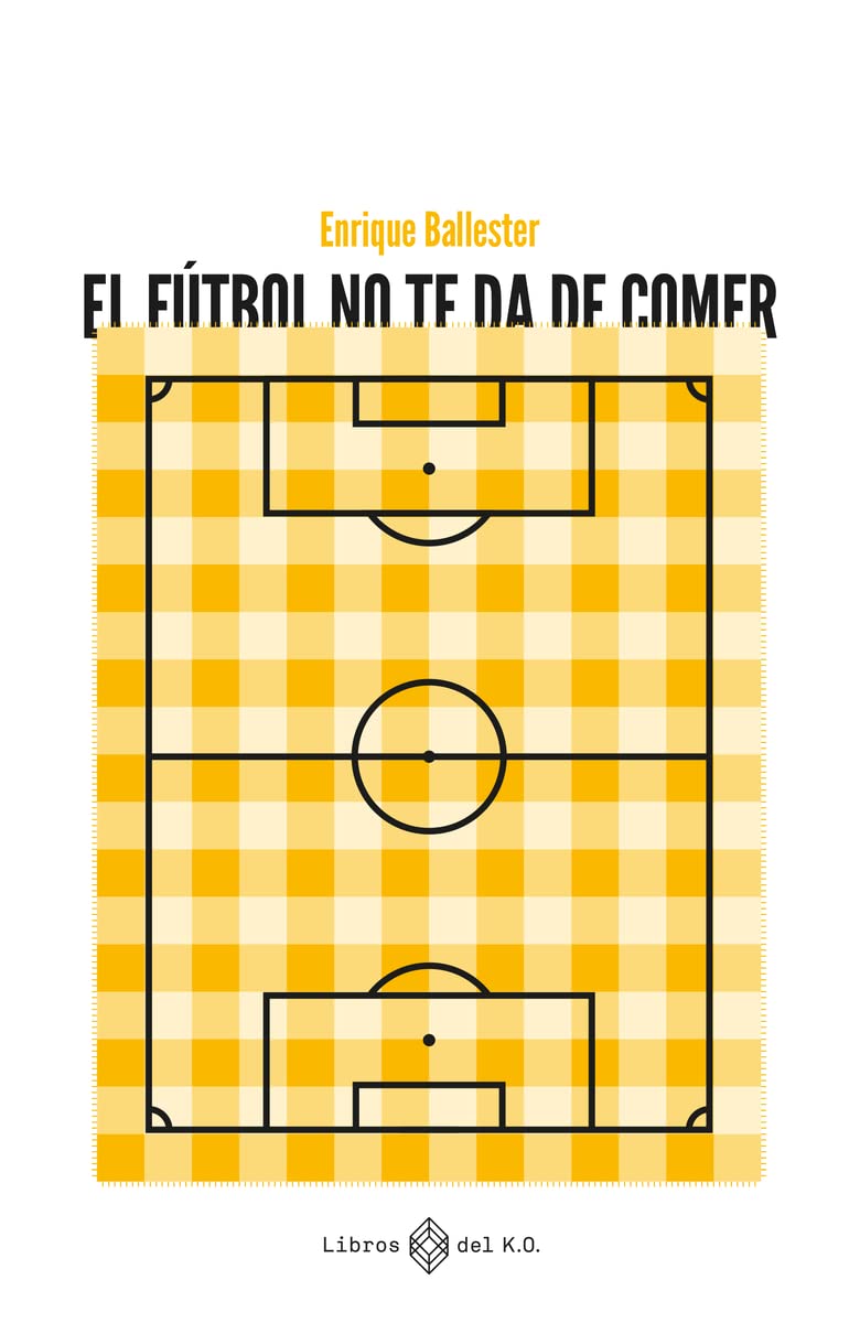 Libro: El fútbol no te da de comer (VARIOS)