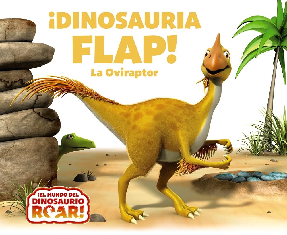 Libro: ¡Dinosauria Flap! La Oviraptor (Castellano - A PARTIR DE 0 AÑOS - CUENTOS - Otros libros)