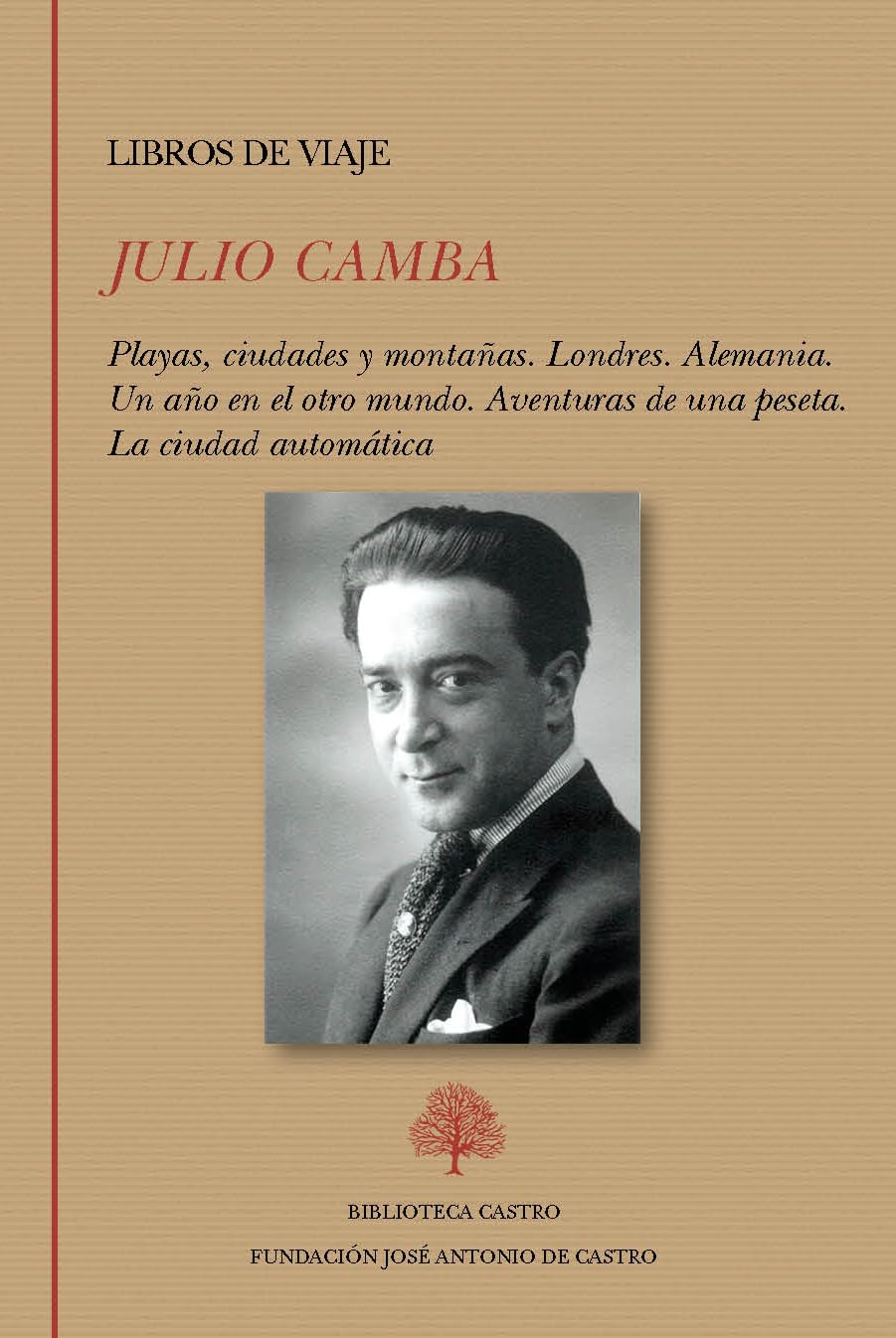 Libro: Playas, ciudades y montañas. Londres. Alemania. Un año en el otro mundo. Aventuras de una peseta. La ciudad automática