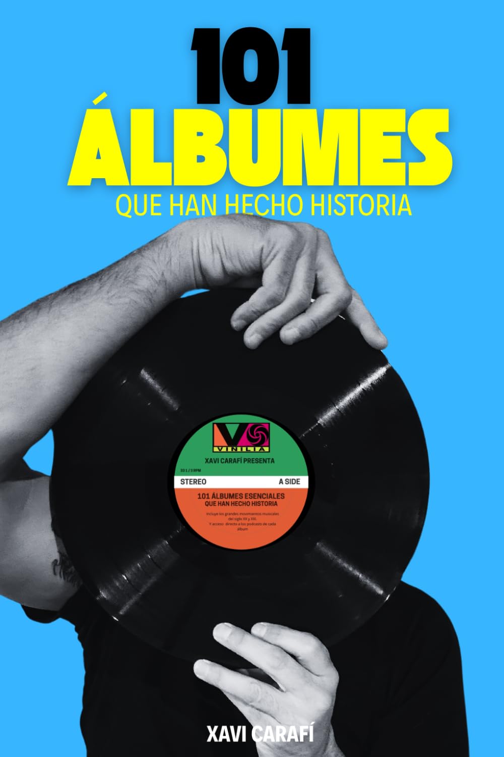 Libro: 101 ÁLBUMES QUE HAN HECHO HISTORIA (Spanish Edition)