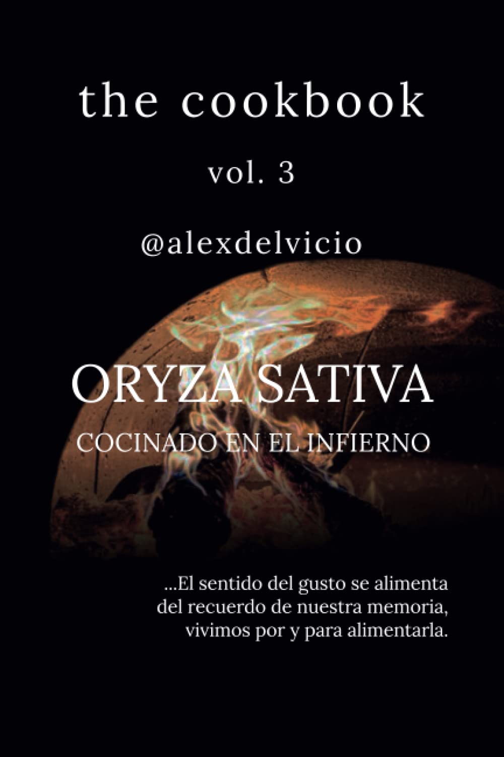 The cookbook vol. 3: Oryza Sativa: Cocinado en el infierno